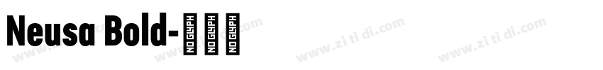 Neusa Bold字体转换 Neusa Bold字体转换